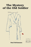 The Mystery of the Old Soldier B0DSB1K9LR Book Cover
