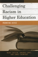 Challenging Racism in Higher Education: Promoting Justice 0742524574 Book Cover