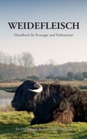 Weidefleisch: Handbuch für Erzeuger und Verbraucher 3755781867 Book Cover