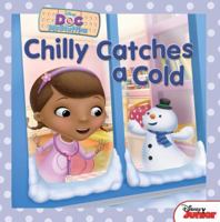 Chilly Catches a Cold (Doc McStuffins) 1423175093 Book Cover