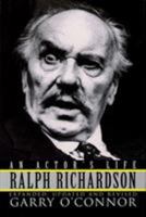 Ralph Richardson - An Actor's Life: Cloth Book 0689113137 Book Cover