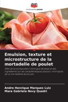 Emulsion, texture et microstructure de la mortadelle de poulet (French Edition) 6203326216 Book Cover