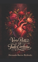 Verso poético con Tinta Caribeña: El diálogo de un memorial (Spanish Edition) B0GSGC5TL7 Book Cover