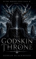 The Godskin Throne: Dark Scottish Gothic Fantasy With Ancient Buried Gods and Slow-Burn Tension (The Buried Gods Saga) 1918118248 Book Cover
