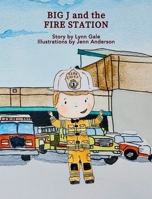 Big J and the Fire Station 1068801077 Book Cover
