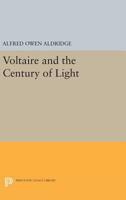 Voltaire and the Century of Light 0691617600 Book Cover