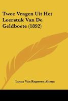 Twee Vragen Uit Het Leerstuk Van De Geldboete (1892) 1160262527 Book Cover