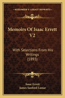 Memoirs Of Isaac Errett V2: With Selections From His Writings 1164923757 Book Cover