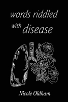 Words Riddled with Disease 1804396176 Book Cover