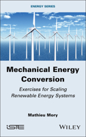 Mechanical Energy Conversion: Exercises for Scaling Renewable Energy Systems 1786309238 Book Cover