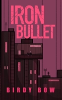 Iron Bullet B0FSRFZZKN Book Cover