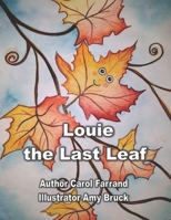 Louie the Last Leaf B08FRZF8SC Book Cover