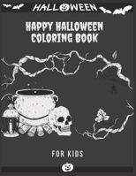 Happy Halloween Coloring Book For kids: (Halloween coloring Book for kids Toddlers and Preschoolers) - Halloween Gift for kids- 50 Halloween coloring ... Coloring Book - All ages - cauldron & skull B08H6TMBYZ Book Cover