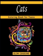 Cats Coloring Book for Teens: A Coloring Book Featuring Fun and Relaxing Cats Designs B08GVJ6JFF Book Cover