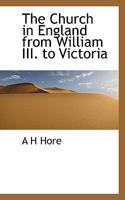 The Church in England from William III. to Victoria 1146833342 Book Cover