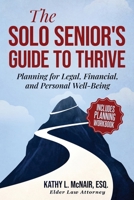The Solo Senior's Guide To Thrive: Planning for Legal, Financial, and Personal Well-Being B0F8DQXBXC Book Cover
