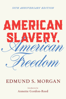 American Slavery, American Freedom