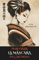 Perforar la máscara del mundo (Spanish Edition) B0FLY8L3NJ Book Cover