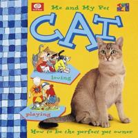 Me and My Cat (Me and My Pet Series) 1587282003 Book Cover