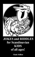 JOKES and RIDDLES for Scandinavian KIDS of all ages! 151954314X Book Cover