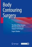 Body Contouring Surgery: The Role of non-invasive, Minimal-invasive and Surgical Technologies 3031333497 Book Cover