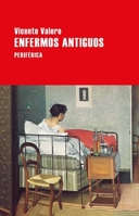 Enfermos antiguos 8416291977 Book Cover
