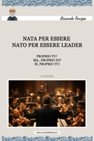Nata per essere Nato per essere leader: Proprio io? Sì! ...proprio tu! (Riccardo Fenizia, PENSIERI) 1980701075 Book Cover