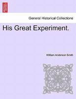 His Great Experiment. 1241238022 Book Cover