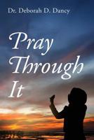 Pray Through It 1977213065 Book Cover