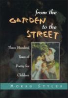 From the Garden to the Street: An Introduction to 300 Years of Poetry for Children (Cassell Education) B09L753FKY Book Cover