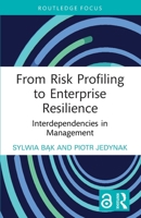From Risk Profiling to Enterprise Resilience: Interdependencies in Management 1032846941 Book Cover