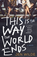 This Is the Way the World Ends 1250827973 Book Cover