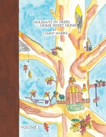 Holidays in Trees: Home Sweet Home 1639371893 Book Cover