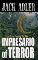 Impresario of Terror (Derry Greene Thriller #2) 1620064316 Book Cover