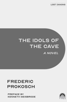 The Idols of the Cave 1632924137 Book Cover