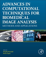 Advances in Computational Techniques for Biomedical Image Analysis: Methods and Applications 0128200243 Book Cover