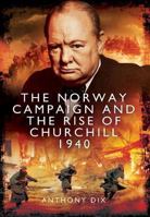 The Norway Campaign and the Rise of Churchill 1940 1399022709 Book Cover