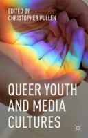 Queer Youth and Media Cultures 1137383542 Book Cover