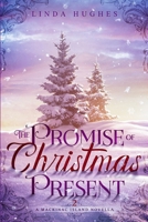 The Promise of Christmas Present: A Mackinac Island Novella B0CS866TLQ Book Cover