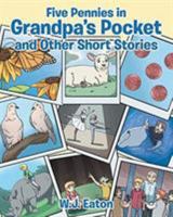 Five Pennies in Grandpa's Pocket and Other Short Stories 1642995916 Book Cover