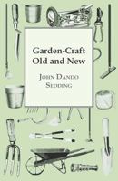 Garden-Craft Old and New 1514315505 Book Cover