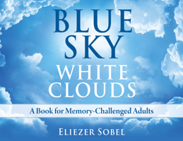 Blue Sky, White Clouds 1937907074 Book Cover