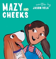 Mazy and Cheeks 1088032311 Book Cover