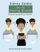 Sidney Saidso and the Cheating Disaster 0578582058 Book Cover