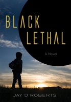 Black Lethal B0BX9G353B Book Cover