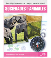 Sociedades animales (Animal Societies), Guided Reading Level M (Investigaciones sobre el comportamiento animal) 1731654537 Book Cover