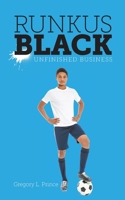 Runkus Black: Unfinished Business 1525573063 Book Cover