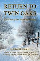 Return to Twin Oaks : Book Two of the Twin Oaks Trilogy 1608627454 Book Cover