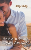 Hammer, Nails, and Happily Ever After? (Texas Grit #1) 1509231838 Book Cover