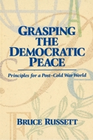 Grasping the Democratic Peace 0691001642 Book Cover